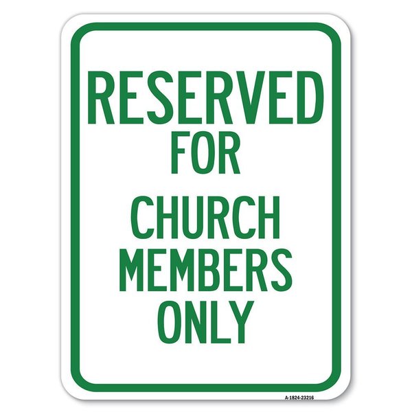 Signmission Reserved for Church Members Heavy-Gauge Aluminum Rust Proof Parking Sign, 18" x 24", A-1824-23216 A-1824-23216